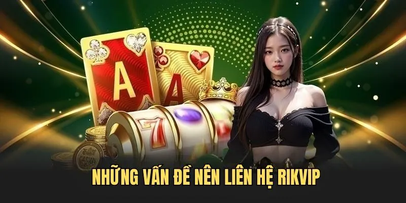 Liên Hệ Rikvip Dễ Dàng Qua Nhiều Phương Thức Tiện Lợi